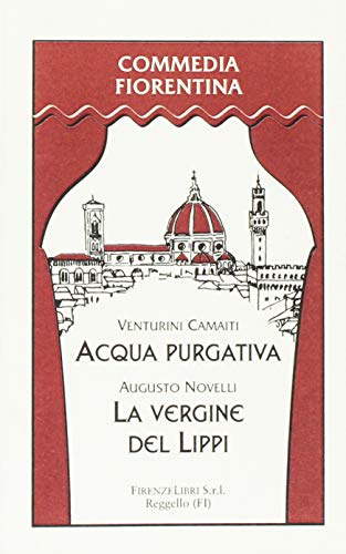 9788876220647: Acqua purgativa. La vergine del Lippi (Commedia fiorentina)
