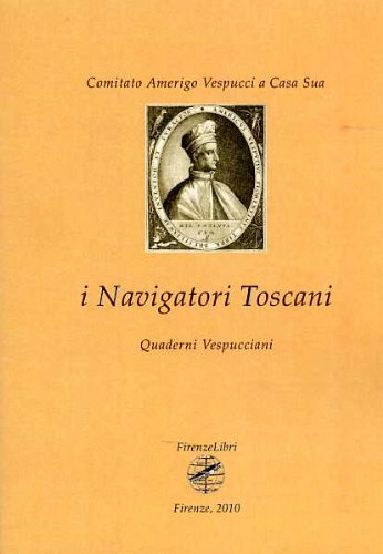 9788876220838: I navigatori toscani. Quaderni Vespucciani (2010) (Vol. 1)