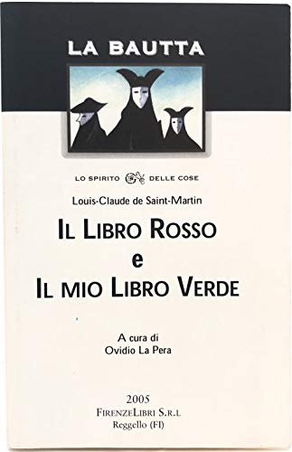 9788876220944: Il libro rosso e il mio libro verde (La bautta. Lo spirito delle cose)