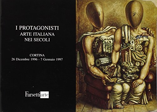 9788876221286: I protagonisti. Arte italiana nei secoli (FarsettiArte)