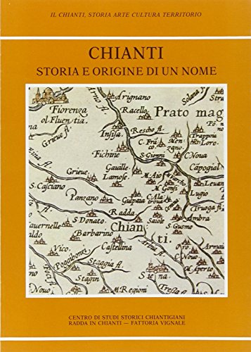 9788876221743: Chianti storia e origine di un nome