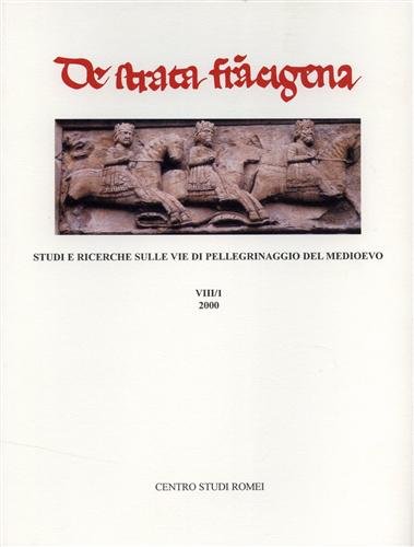 9788876222153: De strata francigena. Studi e ricerche sulle vie di pellegrinaggio del Medioevo