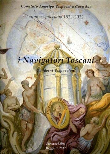 9788876222689: I Navigatori Toscani. 5/2012: Quaderni Vespucciani