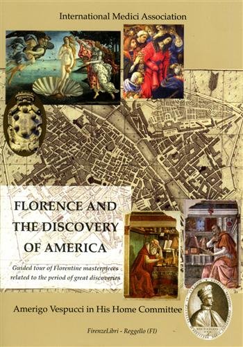 9788876223006: Florence and the discovery of America. Guided tour of florentine masterpieces related to the period of great discoveries