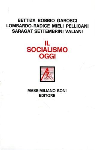 9788876223648: Il socialismo oggi (I libri di Massimiliano Boni)