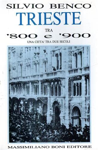 9788876224577: Trieste tra '800 e '900. Una citt tra due secoli.