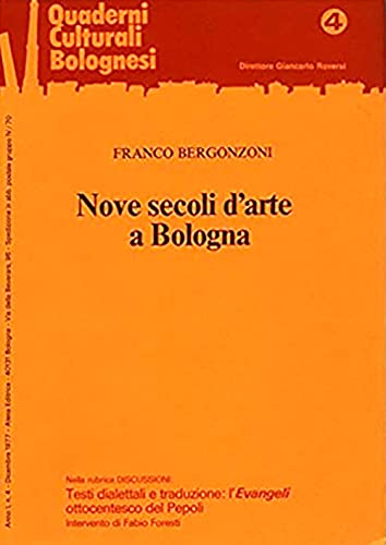 Stock image for Nove secoli d'arte a Bologna. Nuova ediz. (Atesa. Quaderni culturali bolognesi) for sale by libreriauniversitaria.it