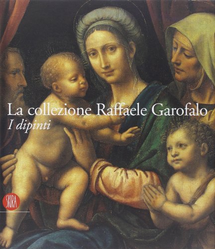 9788876242069: La collezione Raffaele Garofalo. I dipinti. Ediz. illustrata
