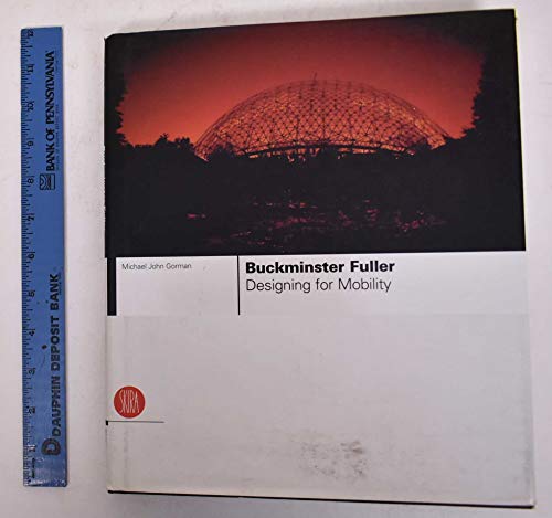 9788876242656: Buckminster Fuller: Designing for Mobility