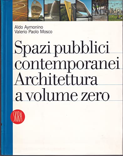 SPAZI PUBBLICI CONTEMPORANEI ARCHITETTURA A VOLUME ZERO