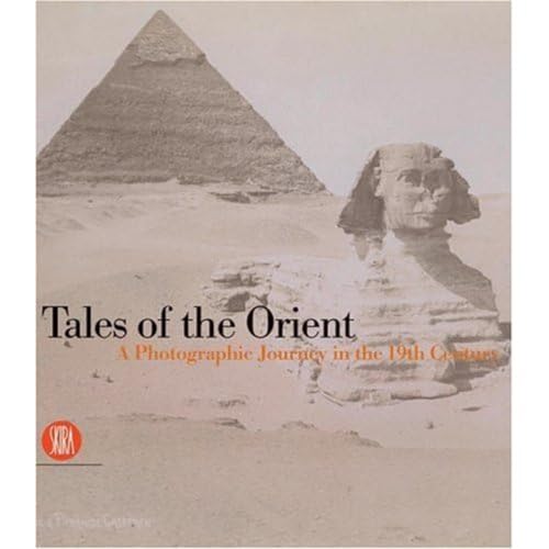 Journey to the Orient 1850-1890: Egypt, Turkey, Syria, Greece (9788876242786) by Quintavalle, Arturo Carlo