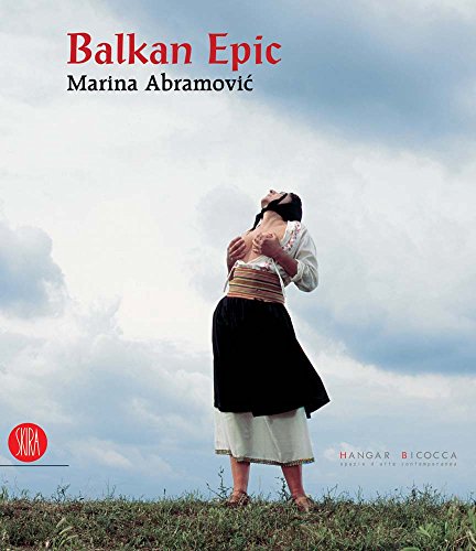 Beispielbild für Marina Abramovic : Balkan Epic zum Verkauf von Marcus Campbell Art Books