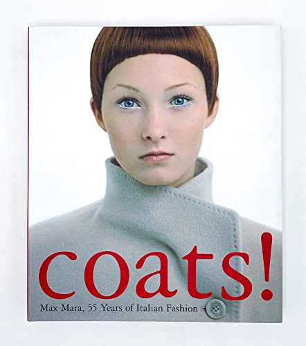 Coats!: Max Mara, 55 Years of Italian Fashion