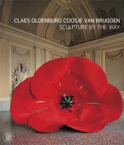 Stock image for Claes Oldenburg, Coosje Van Bruggen: Sculpture by the Way for sale by ANARTIST