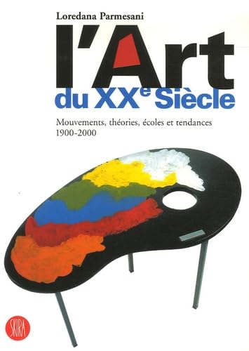 9788876248795: L'art du xx siecle: MOUVEMENTS, THEORIES, ECOLES ET TENDANCES 1900-2000 (ART MODERNE CONTEMPORAIN SKIRA)