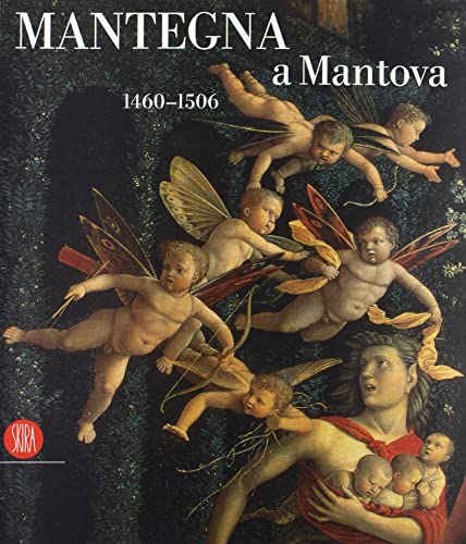 Beispielbild fr Mantegna a Mantova. 1460-1506. zum Verkauf von Thomas Heneage Art Books