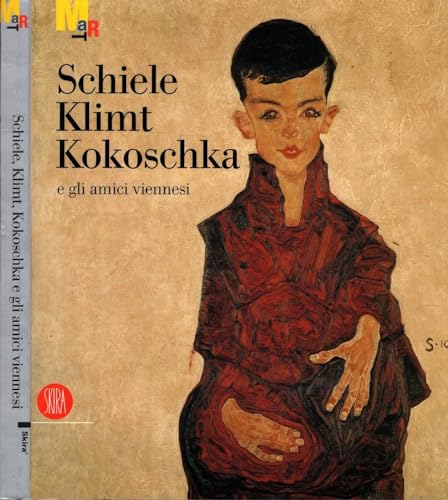 Imagen de archivo de Schiele, Klimt, Kokoschka e gli amici viennesi. Catalgo della mostra (Rovereto, 7 ottobre 2006-8 gennaio 2007) a la venta por Wonder Book