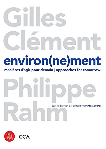 9788876249594: Environ(ne)ment. manires d'agir pour demain / approaches for tomorrow: Gilles Clment / Philippe Rahm