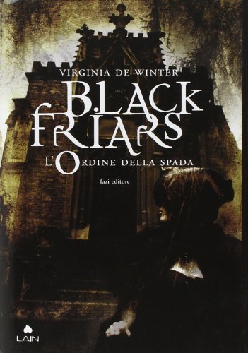 9788876250798: Black Friars. L'ordine della spada