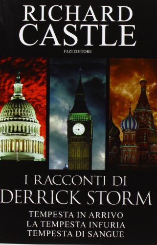 Stock image for I racconti di Derrick Storm: Tempesta in arrivo-La tempesta infuria-Tempesta di sangue for sale by medimops