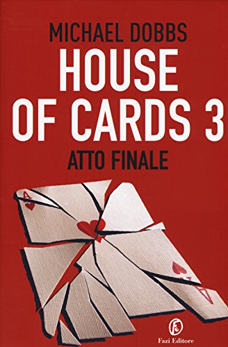 Imagen de archivo de Atto finale. House of cards (Vol. 3) a la venta por medimops