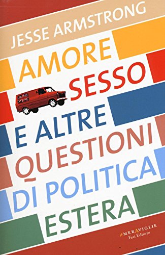 Beispielbild fr Amore, sesso e altre questioni di politica estera zum Verkauf von medimops