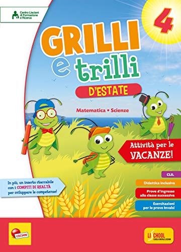 9788876273483: Grilli e trilli d'estate. Attivit per le vacanze. Matematica, scienze. Per la Scuola elementare (Vol. 4)