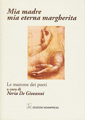 Beispielbild fr Mia madre, mia eterna margherita. Le mamme dei poeti (Mignon) zum Verkauf von libreriauniversitaria.it