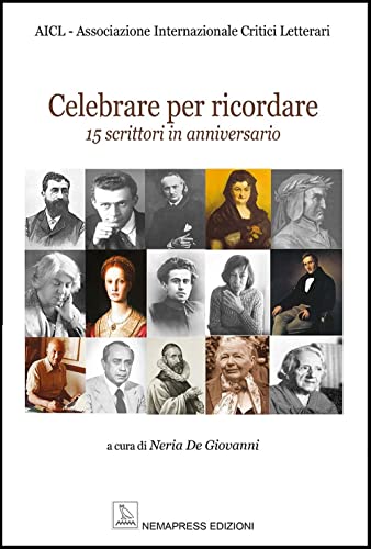 Beispielbild fr Celebrare per ricordare. 15 scrittori in anniversario (Saggi) zum Verkauf von libreriauniversitaria.it