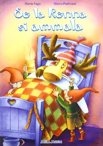 Imagen de archivo de Se la renna si ammala. Con CD Audio. Per la Scuola materna a la venta por Brook Bookstore