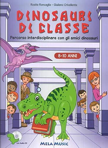 Imagen de archivo de Dinosauri in Classe. Con CD-ROM a la venta por Brook Bookstore