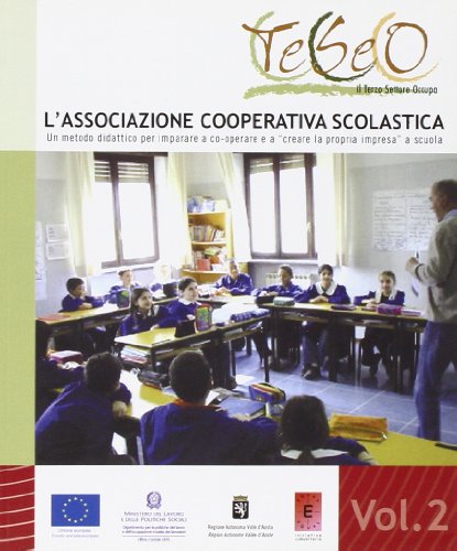 9788876370267: L'associazione cooperativa scolastica. Un metodo didattico per imparare a co-operare e a creare la propria impresa a scuola