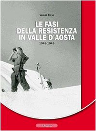 9788876371011: Le fasi della resistenza in Valle d'Aosta 1943-1945