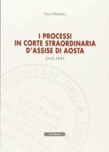 9788876371356: I processi in Corte straordinaria d'Assise di Aosta 1945-1947