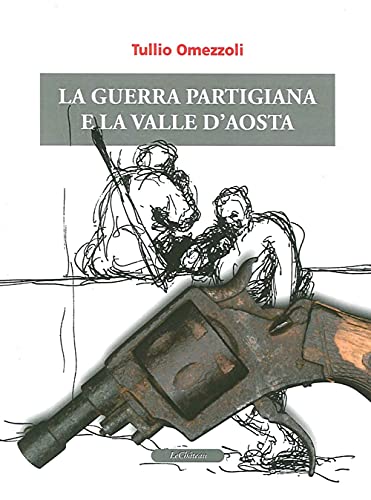9788876371820: La guerra partigiana e la Valle d'Aosta