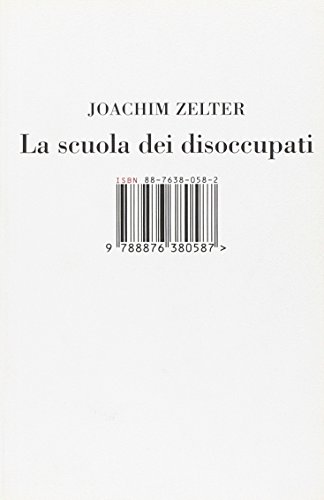 Stock image for La scuola dei disoccupati for sale by Librerie Dedalus e Minotauro