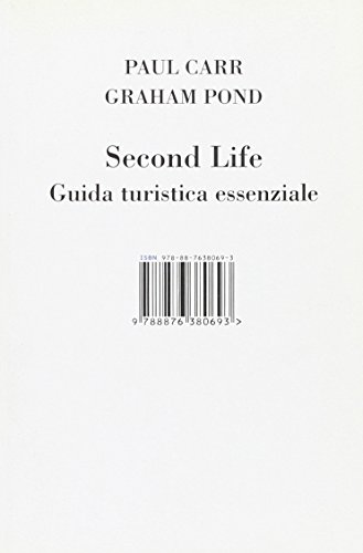 Second life. Guida turistica essenziale - Carr Paul; Pond Graham