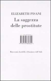 9788876380822: La saggezza delle prostitute. Burocrati, bordelli e il business dell'Aids