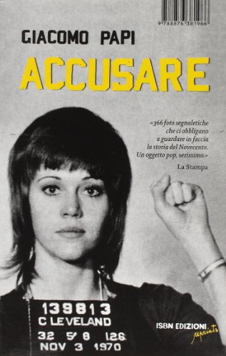Stock image for Accusare. Storia del Novecento in 366 foto segnaletiche for sale by Revaluation Books