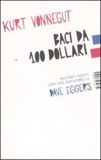 Stock image for Baci da 100 dollari. Racconti inediti for sale by libreriauniversitaria.it