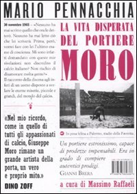 Stock image for La vita disperata del portiere Moro for sale by libreriauniversitaria.it