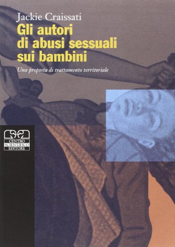 Imagen de archivo de Gli Autori Di Abusi Sessuali Sui Minori. Una Proposta Di Trattamento Territoriale a la venta por libreriauniversitaria.it