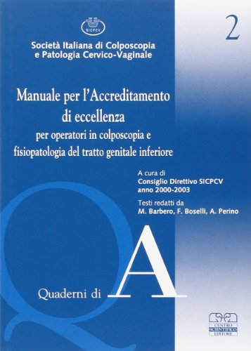 Imagen de archivo de Manuale per l'accreditamento di eccellenza per operatori in colposcopia e fisiopatologia del tratto genitale inferiore a la venta por libreriauniversitaria.it