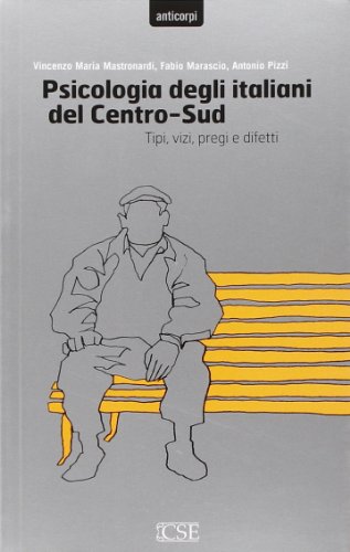 Beispielbild fr Psicologia Degli Italiani Del Centro-Sud. Tipi, Vizi, Pregi E Difetti zum Verkauf von Anybook.com