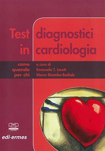 9788876408540: Test diagnostici in cardiologia