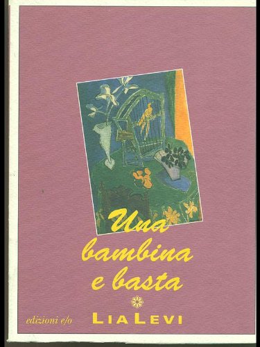 Stock image for Una bambina e basta for sale by Roundabout Books