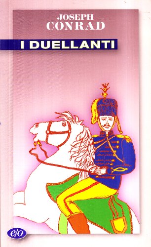 I duellanti - Conrad, Joseph
