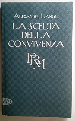 9788876412691: Scelta Della Convivenza (La)