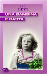 Stock image for Una bambina e basta for sale by medimops