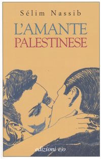 9788876416415: L'amante palestinese (Dal mondo)